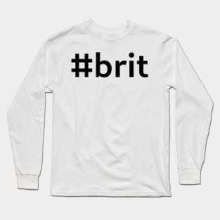 #brit - black text Long Sleeve T-Shirt
